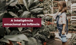 inteligência emocional na infância